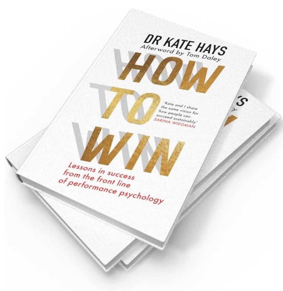 How To Win: Lessons in Success from the Front Line of Performance Psychology
